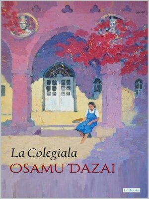 cover image of La Colegiala y otros cuentos--Osamu Dazai
